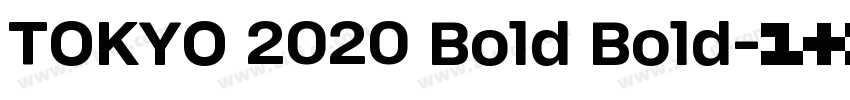 TOKYO 2020 Bold Bold字体转换